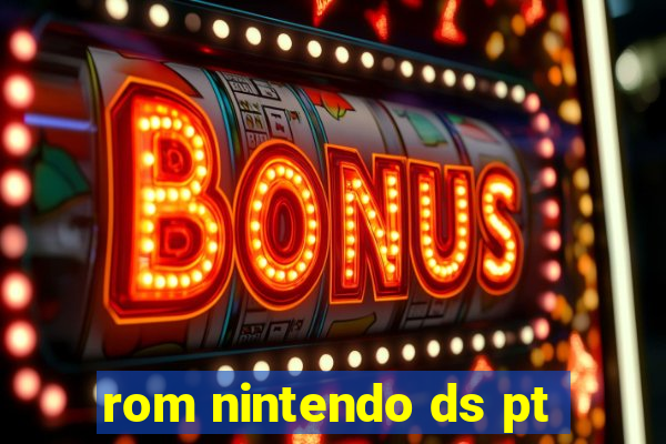 rom nintendo ds pt-br